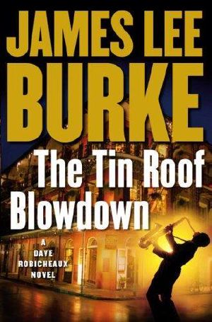 [Dave Robicheaux 16] • Robicheaux [16] the Tin Roof Blowdown